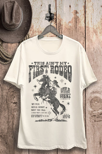 This Ain't My First Rodeo Graphic Tee