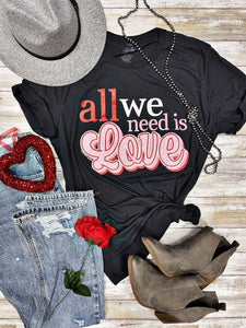 All We Need Is Love Graphic Tee
