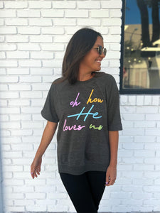 Oh How He Loves Us-3 Styles Available