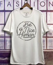 Load image into Gallery viewer, Be a Nice Human Graphic Tee-2 Colors Available
